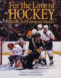 For the Love of Hockey: Hockey Stars' Personal Stories Издательство: Firefly Books, 2007 г Мягкая обложка, 224 стр ISBN 1552096068 Язык: Английский инфо 8496m.